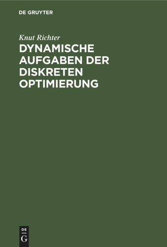 Dynamische Aufgaben der diskreten Optimierung book cover by Knut Richter
