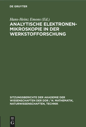 Analytische Elektronenmikroskopie in der Werkstofforschung (Sitzungsberichte der Akademie der Wissenschaften der DDR / N. Mathematik, Naturwissenschaften, Technik #1989, 1) book cover by 