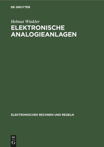 Elektronische Analogieanlagen (Elektronisches Rechnen und Regeln #2) book cover by Helmut Winkler