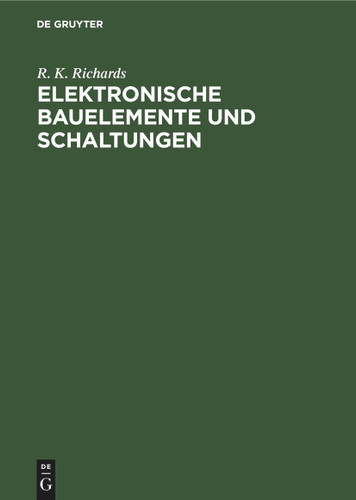 Elektronische Bauelemente und Schaltungen book cover by R. K. Richards