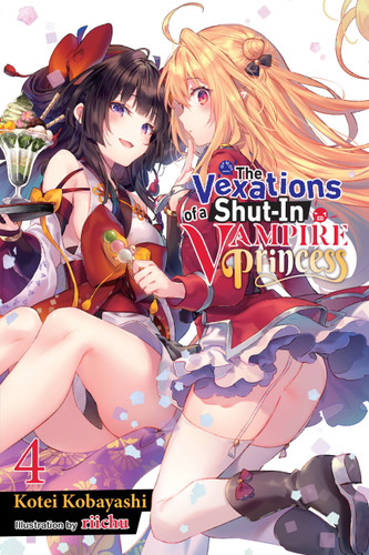 The Vexations of a Shut-In Vampire Princess, Vol. 4 (light novel) (The Vexations of a Shut-In Vampire Princess (light novel) #4) book cover by Kotei Kobayashi
