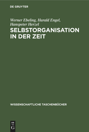 Selbstorganisation in der Zeit (Wissenschaftliche Taschenbücher #309) book cover by Werner Ebeling, Harald Engel, Hanspeter Herzel