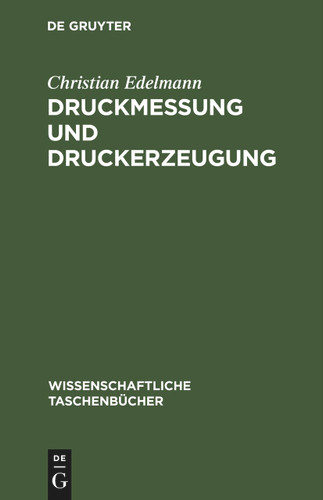 Druckmessung und Druckerzeugung (Wissenschaftliche Taschenbücher #281) book cover by Christian Edelmann