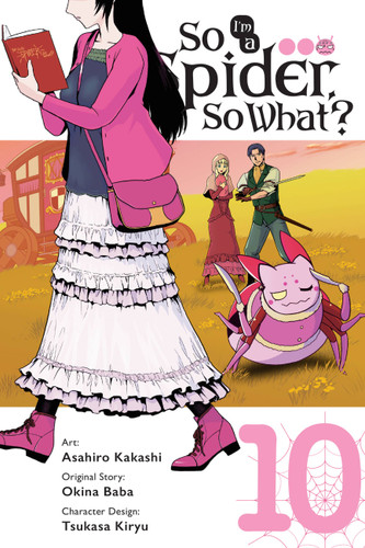 So I'm a Spider, So What?, Vol. 10 (manga) (So I'm a Spider, So What? (manga) #10) book cover by Okina Baba