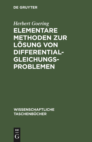 Elementare Methoden zur Lösung von Differentialgleichungsproblemen (Wissenschaftliche Taschenbücher #48) book cover by Herbert Goering