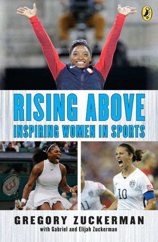 Rising Above: Inspiring Women in Sports book cover by Gregory Zuckerman, Elijah Zuckerman, Gabriel Zuckerman