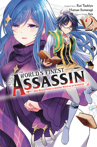 The World's Finest Assassin Gets Reincarnated in Another World as an Aristocrat, Vol. 2 (manga) (The World's Finest Assassin Gets Reincarnated in Another World as an Aristocrat (manga) #2) book cover by Rui Tsukiyo