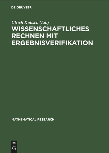 Wissenschaftliches Rechnen mit Ergebnisverifikation (Mathematical Research #58) book cover by 