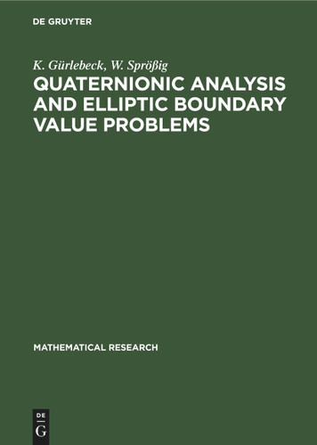 Quaternionic Analysis and Elliptic Boundary Value Problems (Mathematical Research #56) book cover by K. Gürlebeck, W. Sprößig