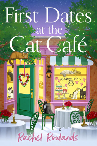 First Dates at the Cat Cafe: An absolutely uplifting and cosy romantic comedy to warm your heart book cover by Rachel Rowlands