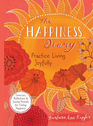 The Happiness Diary: Practice Living Joyfully book cover by Barbara Ann Kipfer
