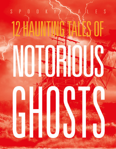 12 Haunting Tales of Notorious Ghosts book cover by Marysa Storm