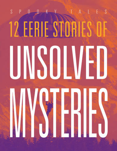 12 Eerie Stories of Unsolved Mysteries book cover by Marysa Storm