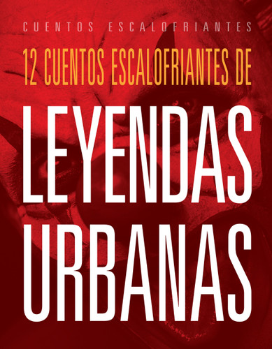 12 cuentos escalofriantes de leyendas urbanas book cover by Marysa Storm