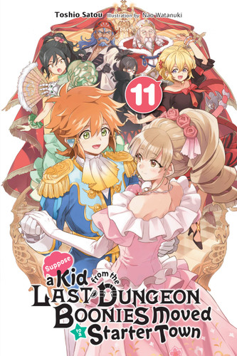 Suppose a Kid from the Last Dungeon Boonies Moved to a Starter Town, Vol. 11 (light novel) (Suppose a Kid from the Last Dungeon Boonies Moved to a Starter Town (light novel) #11) book cover by Toshio Satou