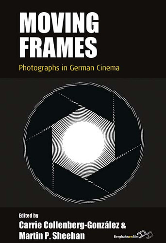 Moving Frames: Photographs in German Cinema (Film Europa #26) book cover by 