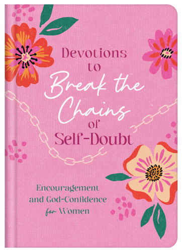 Devotions to Break the Chains of Self-Doubt: Encouragement and God-Confidence for Women book cover by Donna K. Maltese