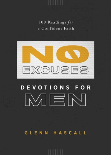 No Excuses Devotions for Men: 100 Readings for a Confident Faith book cover by Glenn Hascall