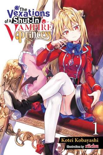 The Vexations of a Shut-In Vampire Princess, Vol. 1 (light novel) (The Vexations of a Shut-In Vampire Princess (light novel) #1) book cover by Kotei Kobayashi