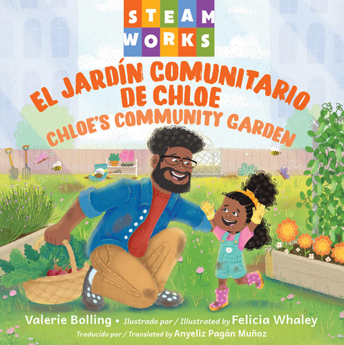 El jardín comunitario de Chloe / Chloe's Community Garden (Spanish-English Bilingual Edition) (Steamworks) book cover by Valerie Bolling
