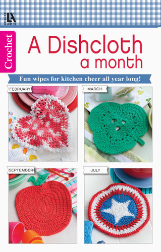 A Dishcloth A Month: Fun Wipes for Kitchen Cheer all Year Long! book cover by Leisure Arts