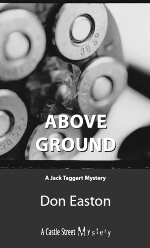 Above Ground: A Jack Taggart Mystery book cover by Don Easton