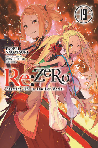 Re:ZERO -Starting Life in Another World-, Vol. 19 (light novel) (Re:ZERO -Starting Life in Another World- #19) book cover by Tappei Nagatsuki