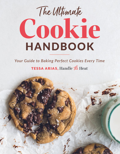 The Ultimate Cookie Handbook: Your Guide To Baking Perfect Cookies Every Time book cover by Tessa Arias