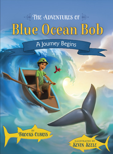 The Adventures of Blue Ocean Bob: A Journey Begins book cover by Brooks Olbrys