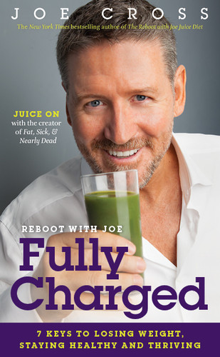 Reboot with Joe: Fully Charged: 7 Keys to Losing Weight, Staying Healthy and Thriving book cover by Joe Cross