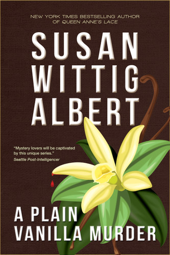 A Plain Vanilla Murder: (China Bayles Mystery #27) book cover by Susan Wittig Albert