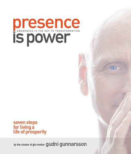 Presence Is Power: Seven Steps for Living a Life of Prosperity book cover by Gudni Gunnarsson