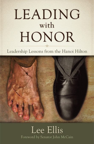 Leading with Honor: Leadership Lessons from the Hanoi Hilton book cover by Lee Ellis