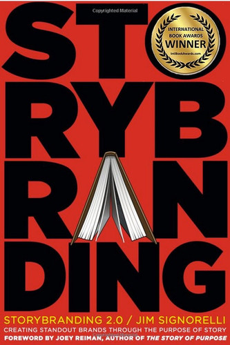 StoryBranding™ 2.0 (Second Edition): Creating Stand-Out Brands Through the Purpose of Story book cover by Jim Signorelli