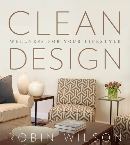 Clean Design: Wellness for your Lifestyle book cover by Robin Wilson
