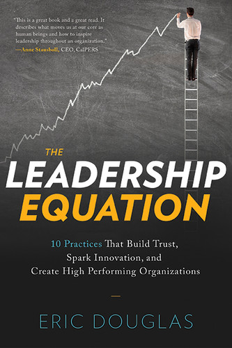 The Leadership Equation: 10 Practices That Build Trust, Spark Innovation, and Create High Performing Organizations book cover by Eric Douglas