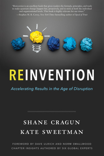 Reinvention: Accelerating Results in the Age of Disruption book cover by Shane Cragun, Kate Sweetman
