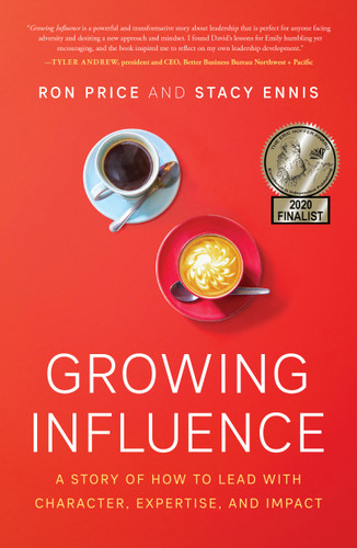 Growing Influence: A Story of How to Lead with Character, Expertise, and Impact book cover by Ron Price, Stacy Ennis