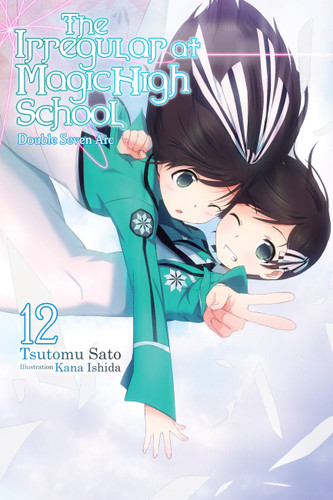 The Irregular at Magic High School, Vol. 12 (light novel): Double Seven Arc (The Irregular at Magic High School #12) book cover by Tsutomu Sato