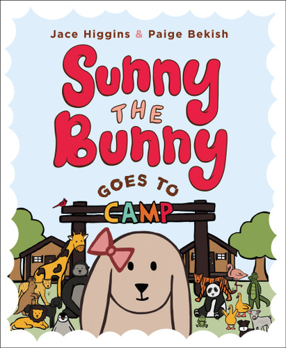 Sunny the Bunny: Goes to Camp book cover by Jace Higgins, Paige Bekish