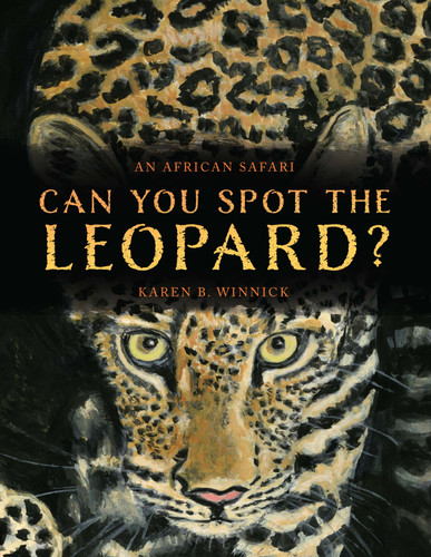 Can You Spot the Leopard?: An African Safari book cover by Karen B. Winnick