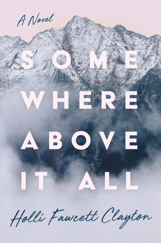 Somewhere Above It All book cover by Holli Fawcett Clayton