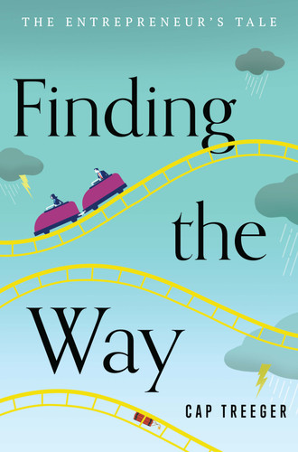 Finding the Way: The Entrepreneur's Tale book cover by Cap Treeger