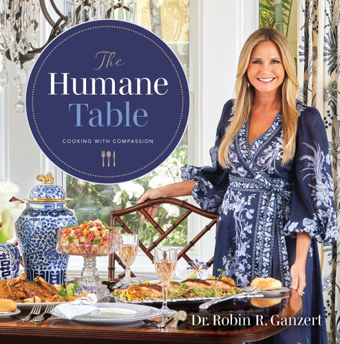 The Humane Table: Cooking with Compassion book cover by Robin R. Ganzert