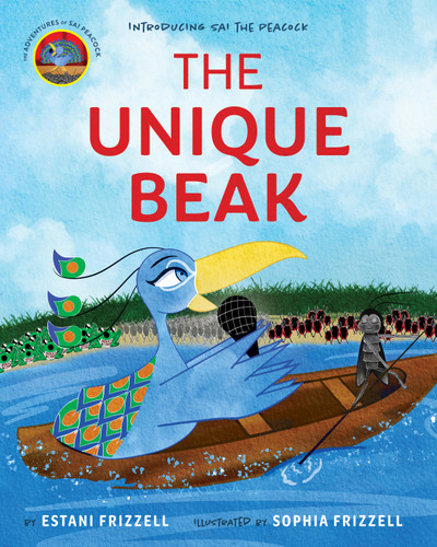 Introducing Sai the Peacock: The Unique Beak book cover by Estani Frizzell