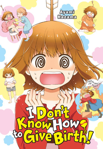 I Don't Know How to Give Birth! book cover by Ayami Kazama