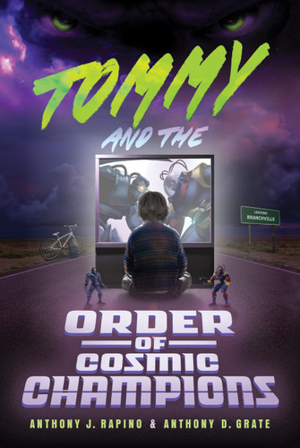 Tommy and the Order of Cosmic Champions book cover by Anthony D. Grate, Anthony J. Rapino