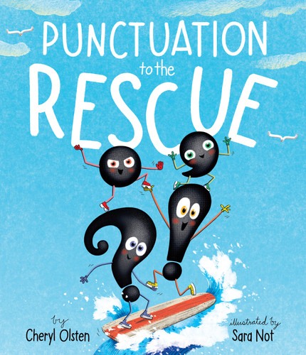 Punctuation to the Rescue book cover by Cheryl Olsten