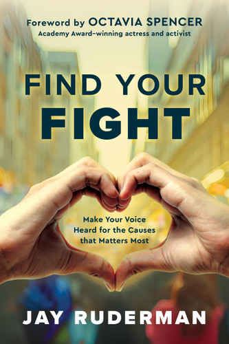 Find Your Fight: Make Your Voice Heard for the Causes That Matter Most book cover by Jay Ruderman