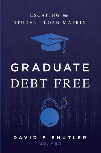 Graduate Debt Free: Escaping the Student Loan Matrix book cover by David F. Shutler